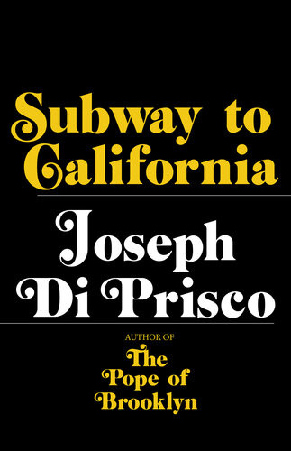 Subway To California Joseph Di Prisco