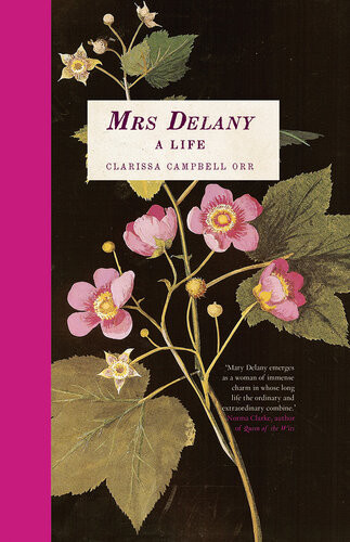 Mrs Delany A Life Clarissa Campbell Orr