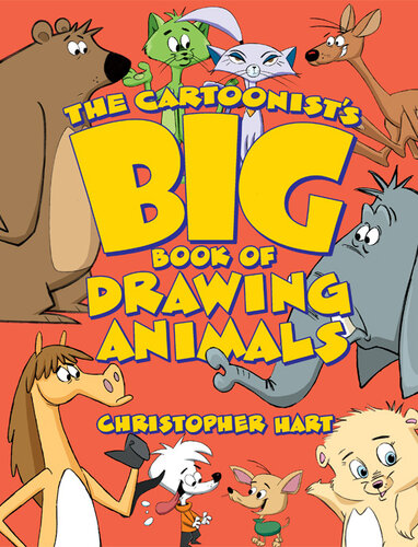 The Cartoonists Big Book Of Drawing Animals Christopher Hart
