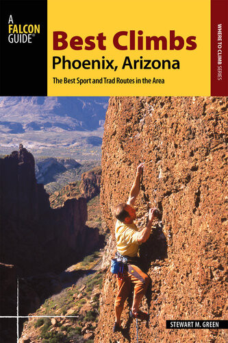 Best Climbs Phoenix Arizona The Best Sport And Trad Routes In The Area Stewart M Green