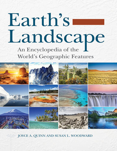 Earths Landscape An Encyclopedia Of The Worlds Geographic Features Joyce A Quinn