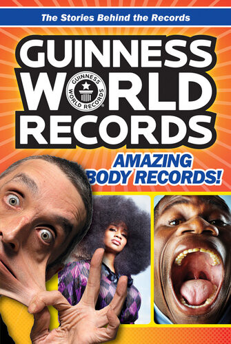From Head To Toe 100 Mindblowing Body Records From Around The World Christa Roberts