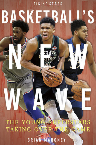 Basketballs New Wave The Young Superstars Taking Over The Game Brian Mahoney