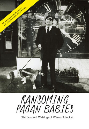 Ransoming Pagan Babies The Selected Writings Of Warren Hinckle Warren Hinckle
