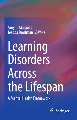 Learning Disorders Across The Lifespan A Mental Health Framework Amy E Margolis