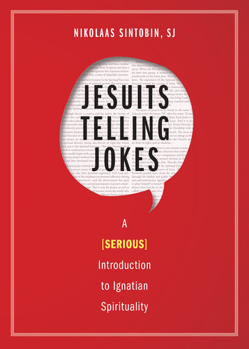 Jesuits Telling Jokes A Serious Introduction To Ignatian Spirituality Nikolaas Sintobin