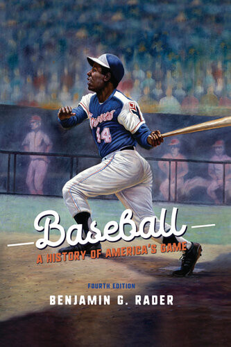 Baseball A History Of Americas Game Benjamin G Rader