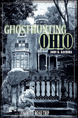 Ghosthunting Ohio John Kachuba