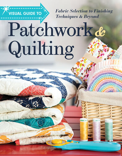 Visual Guide To Patchwork Quilting Ct Publishing