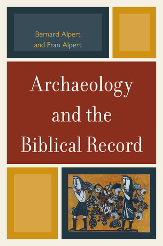 Archaeology And The Biblical Record Bernard Alpert Fran Alpert