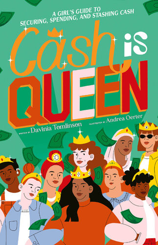 Cash Is Queen A Girls Guide To Securing Spending And Stashing Cash Davinia Tomlinson
