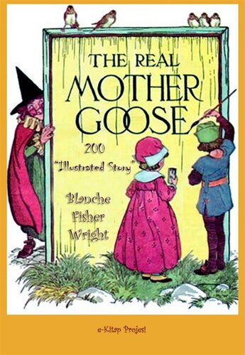 The Real Mother Goose 200 Illustrated Story Blanche Fisher Wright