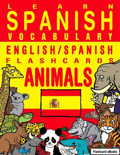Learn Spanish Vocabulary Englishspanish Flashcardsanimals Flashcard Ebooks