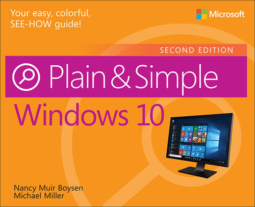 Windows 10 Plain Simple 2nd Edition Nancy Muir Boysen Michael R Miller