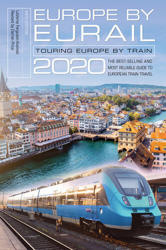 Europe By Eurail 2020 Touring Europe By Train 44th Edition Laverne Fergusonkosinski