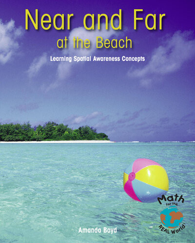 Near And Far At The Beach Learning Spatial Awareness Concepts Amanda Boyd