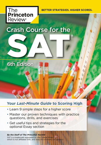 Crash Course For The Sat Your Lastminute Guide To Scoring High 6th Edition The Princeton Review