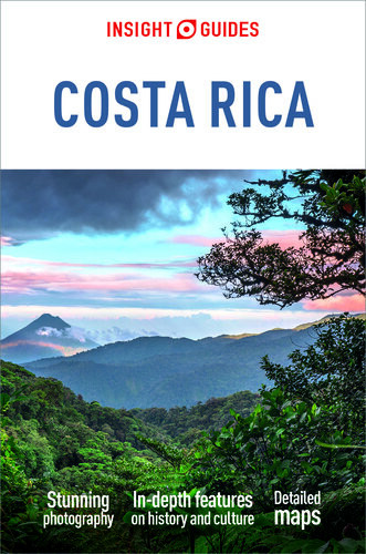 Insight Guides Costa Rica Travel Guide Ebook 8th Edition Insight Guides