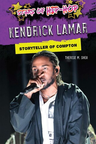 Kendrick Lamar Storyteller Of Compton Therese M Shea