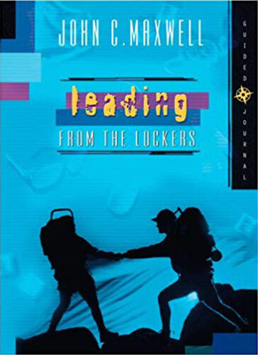 Leading From The Lockers John C Maxwell
