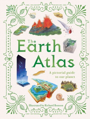 The Earth Atlas A Pictorial Guide To Our Planet Dk