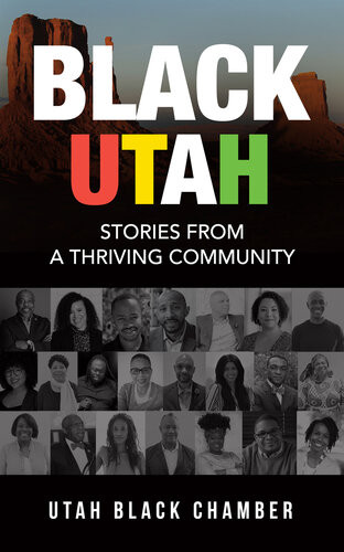 Black Utah Stories From A Thriving Community Utah Black Chamber