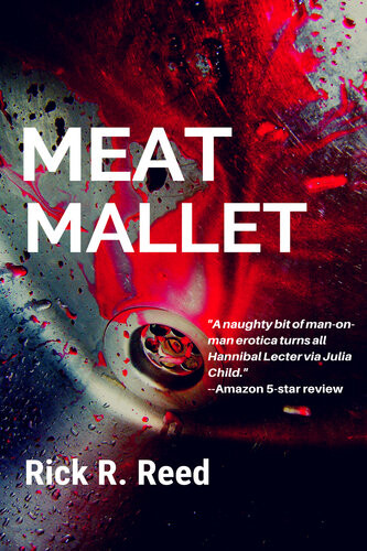 Meat Mallet Rick R Reed
