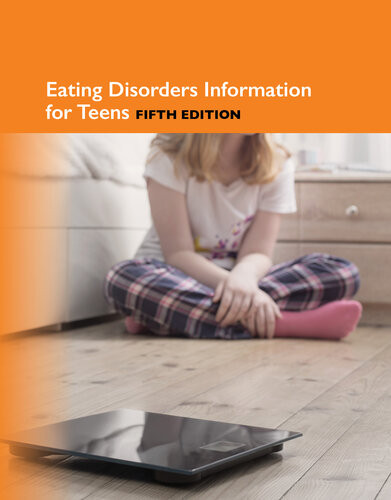 Eating Disorders Information For Teens 5th Edition Kevin Hayes