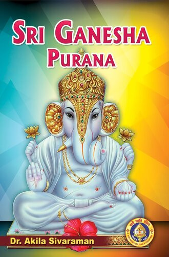 Sri Ganesha Purana Dr Akila Sivaraman