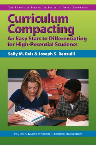 Curriculum Compacting An Easy Start To Differentiating For High Potential Students Sally Reis Joseph Renzulli Frances Karnes Kristen Stephens