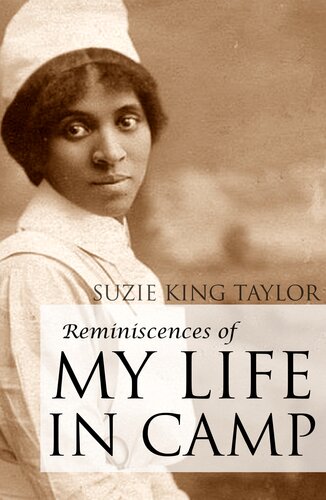 Reminiscences Of My Life In Camp Suzie King Taylor