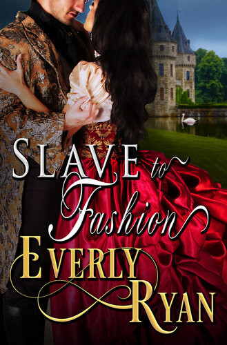 Slave To Fashion Everly Ryan