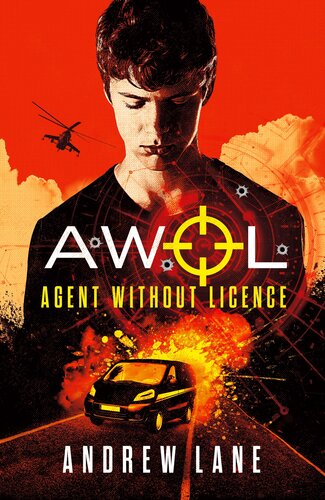 Awol 1 Agent Without Licence Fast Paced Spy Action Thriller Andrew Lane