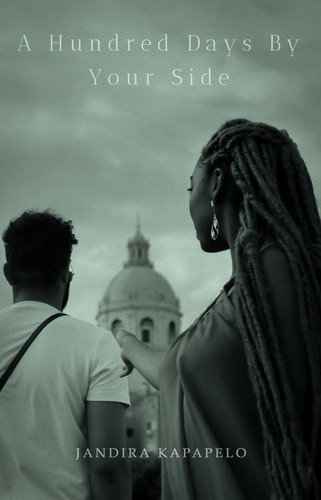 A Hundred Days By Your Side Jandira Kapapelo