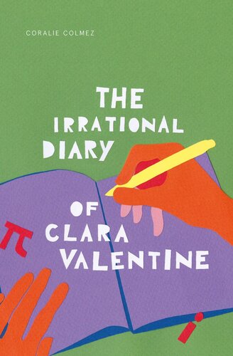 The Irrational Diary Of Clara Valentine Coralie Colmez