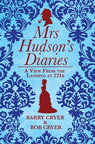 Mrs Hudsons Diaries A View From The Landing At 221b Barry Cryer