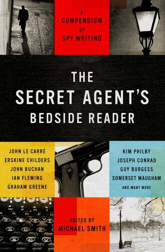 The Secret Agents Bedside Reader A Compendium Of Spy Writing Michael Smith