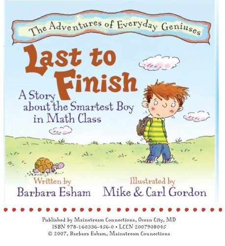Last To Finish A Story About The Smartest Boy In Math Class Barbara Esham