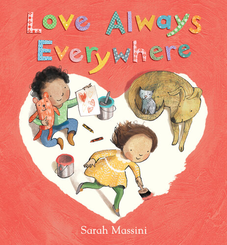 Love Always Everywhere Sarah Massini