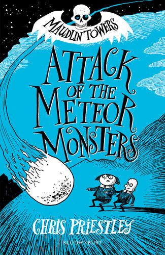 Attack Of The Meteor Monsters Chris Priestley