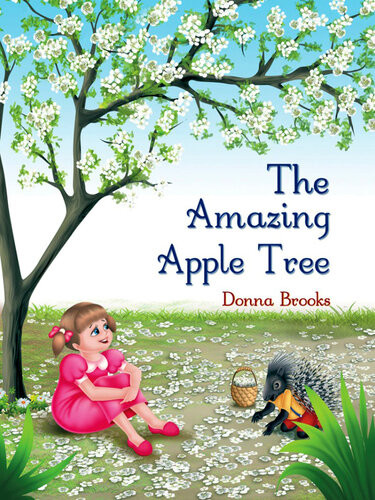 The Amazing Apple Tree Donna Brooks