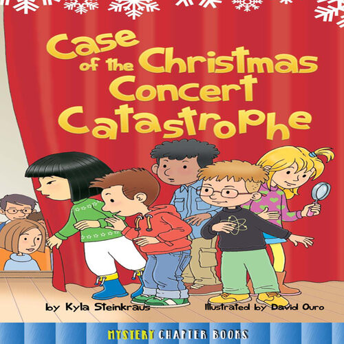 Case Of The Christmas Concert Catastrophe Kyla Steinkraus