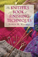 The Knitters Book Of Finishing Techniques Nancie Wiseman