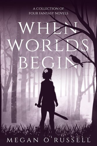 When Worlds Begin Megan Orussell