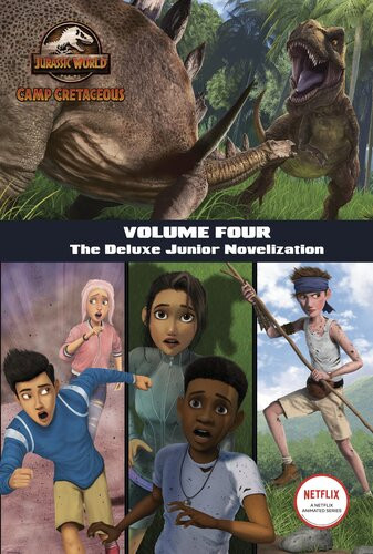 Camp Cretaceous Volume Four The Deluxe Junior Novelization Steve Behling