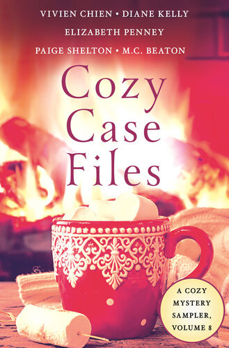 Cozy Case Files Cozy Mystery Sampler Volume 8 Paige Shelton Diane Kelly Vivien Chien Elizabeth Penney Susan Cox M C Beaton