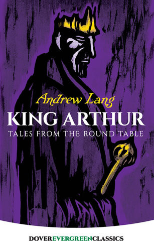 King Arthur Tales From The Round Table Andrew Lang