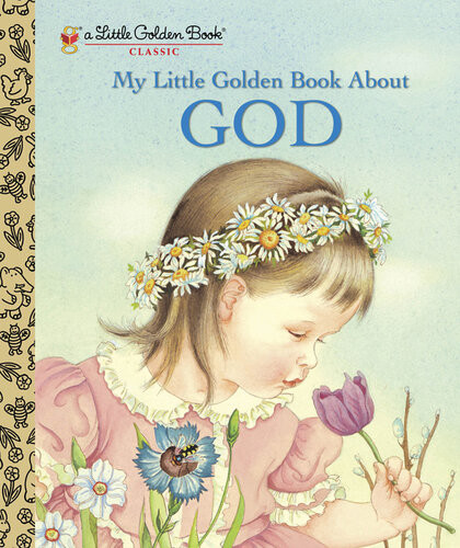 My Little Golden Book About God Jane Werner Watson