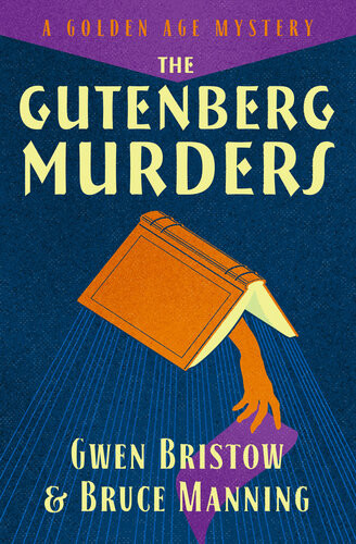 The Gutenberg Murders A Golden Age Mystery 1st Edition Gwen Bristow