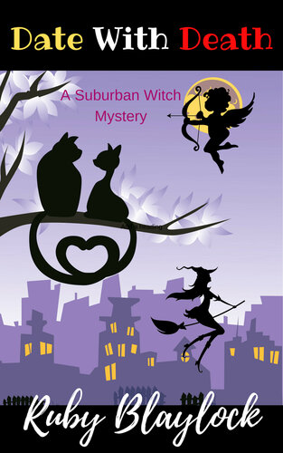 Date With Death Suburban Witch Mystery 4 Ruby Blaylock